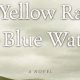 Spotting a Yellow Raft on Blue Water: Safety Tips &amp; More | Your Ultimate Guide to Rafting Adventures, Gear & River Trips